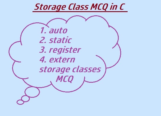 mcq on storage classes in C language,interview  multiple choice questions on storage class in C
