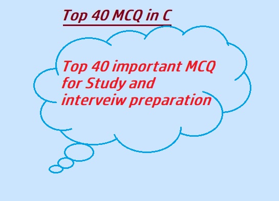 top mcq multiple choice questions asked in interview. best mcq in c for practice