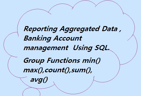 Mastering Group Functions for Effective Banking Data Reporting for Account Management 